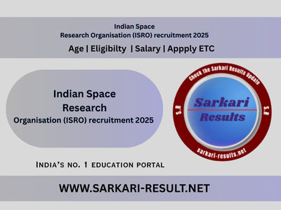 Indian Space Researc h Organisation (ISRO)  recruitment 2025